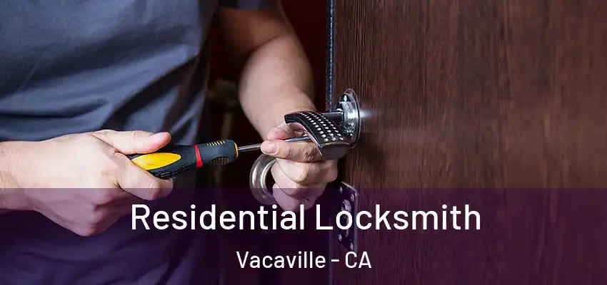  Residential Locksmith Vacaville - CA